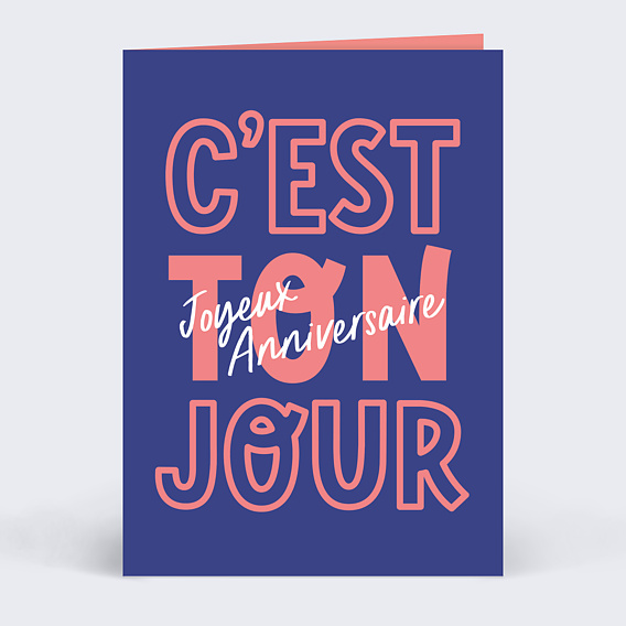 Carte anniversaire adulte C'est ton Jour