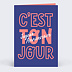 Carte anniversaire adulte C'est ton Jour Recto