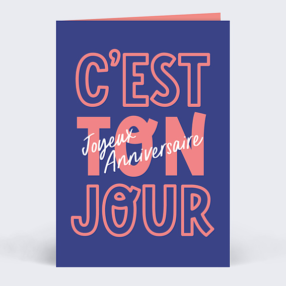 Carte anniversaire C'est ton Jour