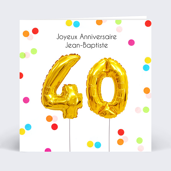 Carte Anniversaire 40 ans - Popcarte