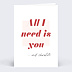 Carte d'Amour All I need
