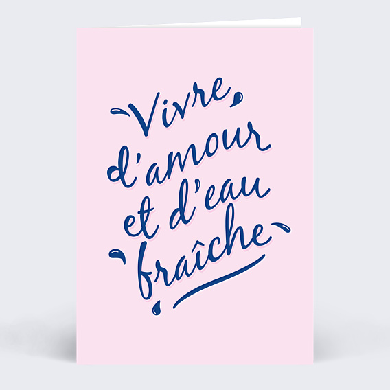 Carte d'amour Vivre d'Amour et d'Eau Fraiche