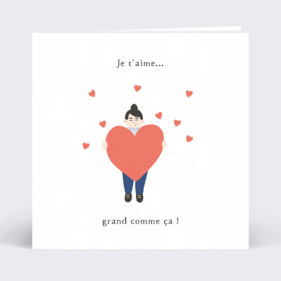 Carte d'amour Je t'Aime Grand Comme ça ! Recto