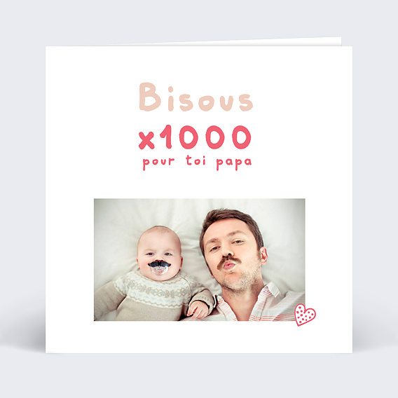 Carte fête des pères 1000 Bisous