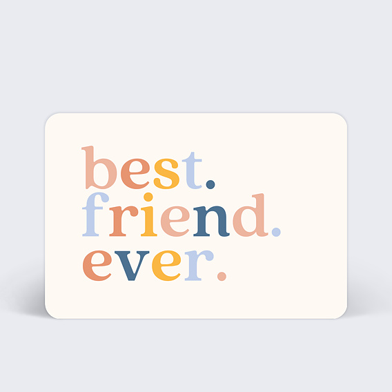 Carte amitié Best friend ever