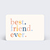 Correspondance Best friend ever