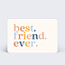 Carte amitié Best friend ever