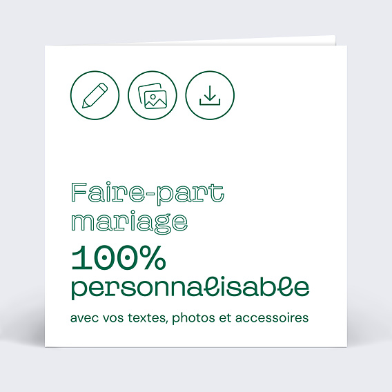 Faire-part Mariage 100% Personnalisable