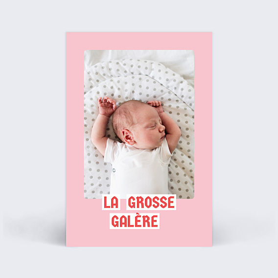 Félicitations Naissance La Grosse Galère
