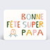 Fête des Pères Bonne Fête Colorée