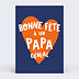 Carte fête des pères Papa Génial Recto
