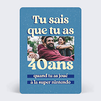 Tu sais que tu as 40 ans