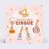 Invitation Anniversaire Enfant Cirque animalier