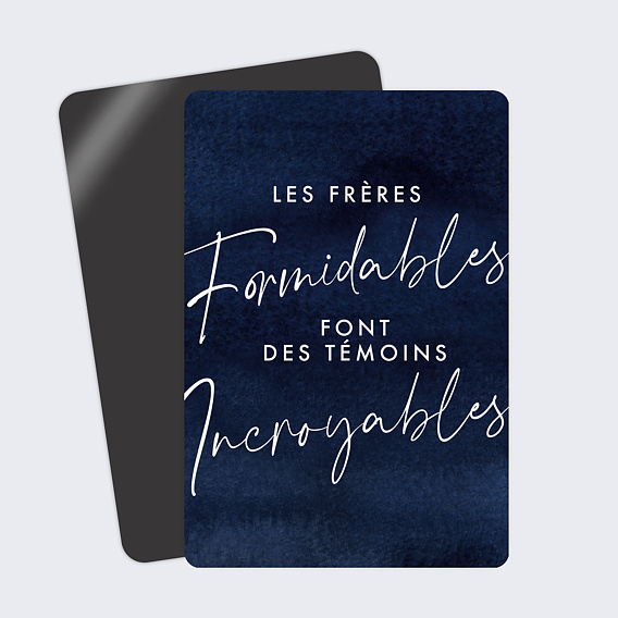 Magnet demande témoin mariage Frères Formidables