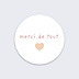 Sticker naissance Merci Coeur Recto